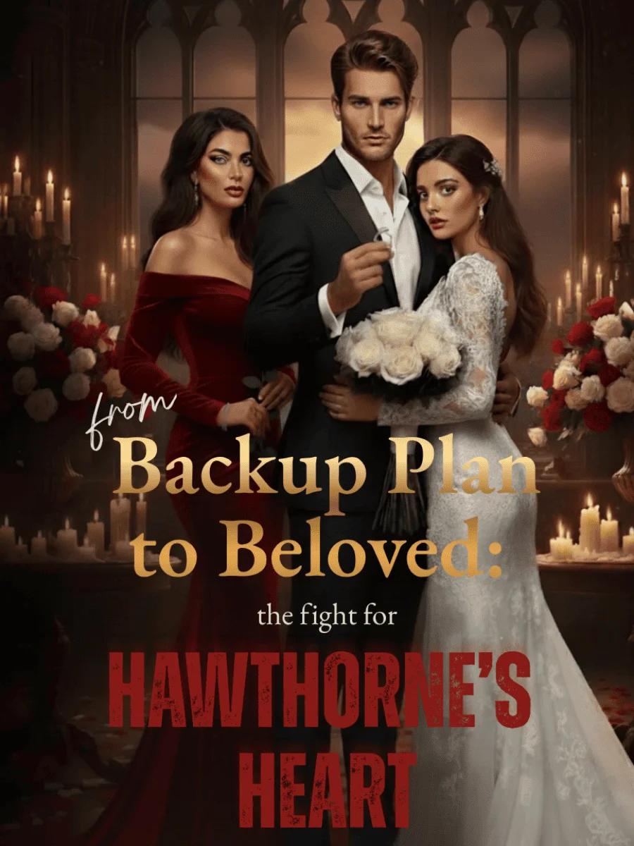 From Backup Plan to Beloved: The Fight for Hawthorne's Heart