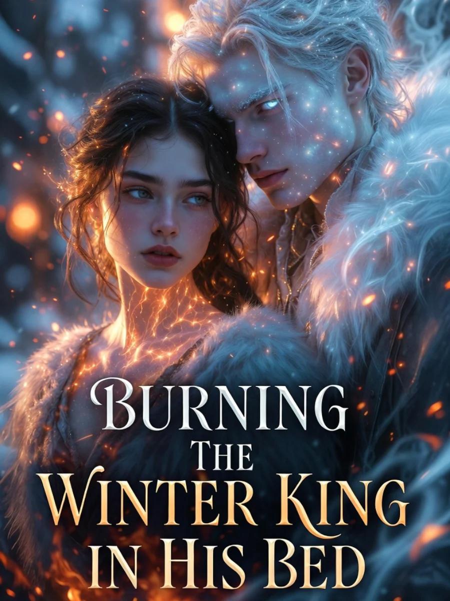 Burning The Winter King In His Bed