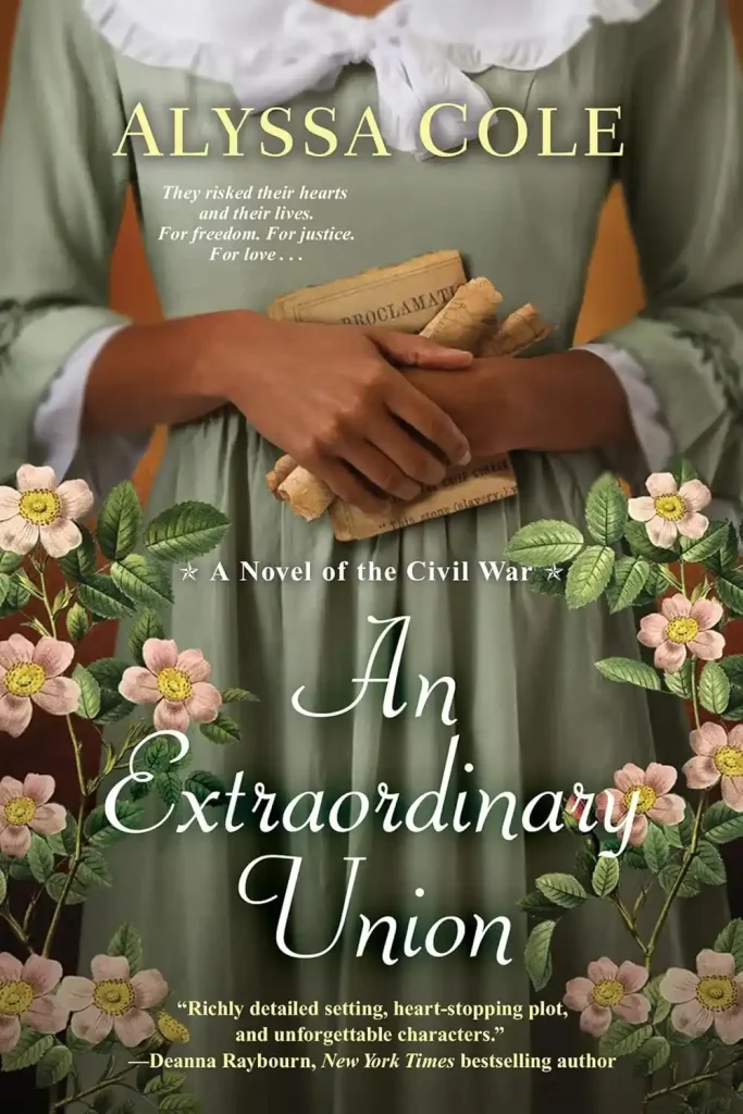 Cover of "An Extraordinary Union" by Alyssa Cole. A woman in a green dress holds a document labeled "Proclamation," surrounded by pink flowers. Civil War theme.