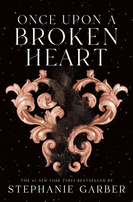 A book cover titled "Once Upon a Broken Heart" by Stephanie Garber features elegant pink ornate swirls against a black starry background, conveying mystery.