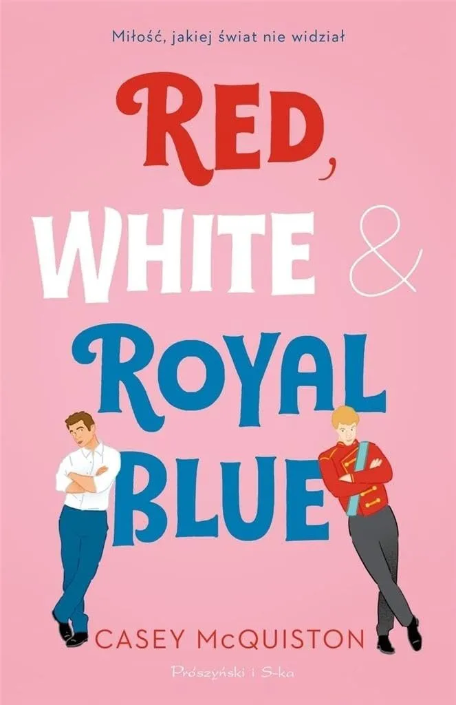 A pink book cover shows "Red, White & Royal Blue" in bold letters. Two men stand back-to-back; one is casually dressed, the other in a royal uniform. Playful tone.