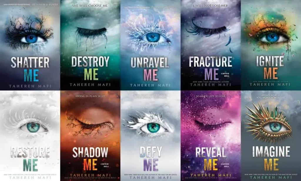 A collage of ten book covers from the "Shatter Me" series by Tahereh Mafi, each featuring a close-up of an eye with unique designs and color themes. Titles include "Shatter Me," "Destroy Me," "Unravel Me," "Fracture Me," "Ignite Me," "Restore Me," "Shadow Me," "Defy Me," "Reveal Me," and "Imagine Me." The tone is mysterious and ethereal.